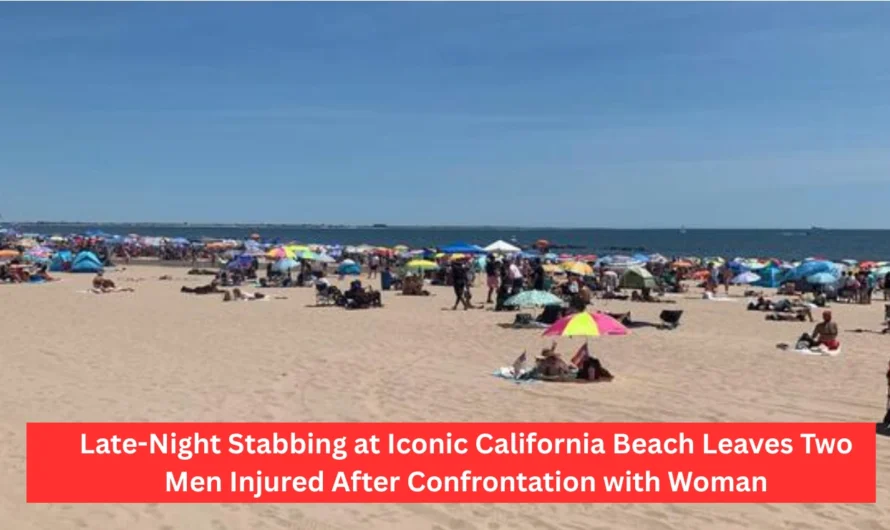 Late-Night Stabbing at Iconic California Beach Leaves Two Men Injured After Confrontation with Woman