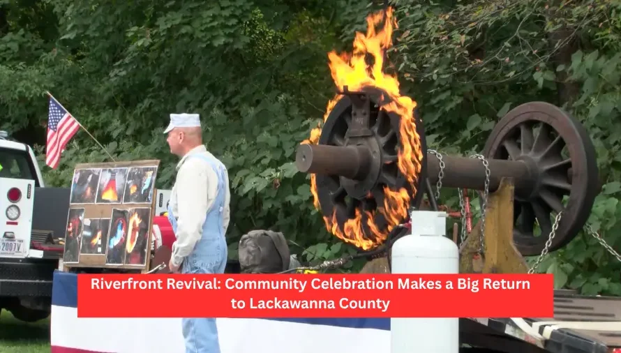 Riverfront Revival: Community Celebration Makes a Big Return to Lackawanna County