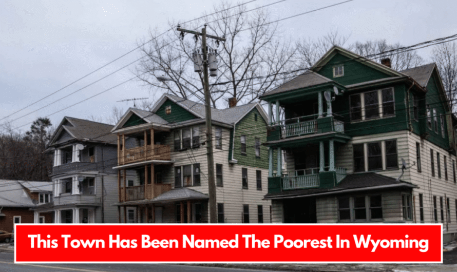 This Town Has Been Named The Poorest In Wyoming