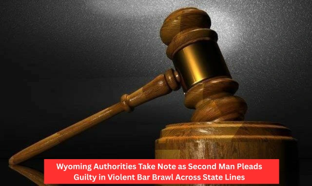 Wyoming Authorities Take Note as Second Man Pleads Guilty in Violent Bar Brawl Across State Lines