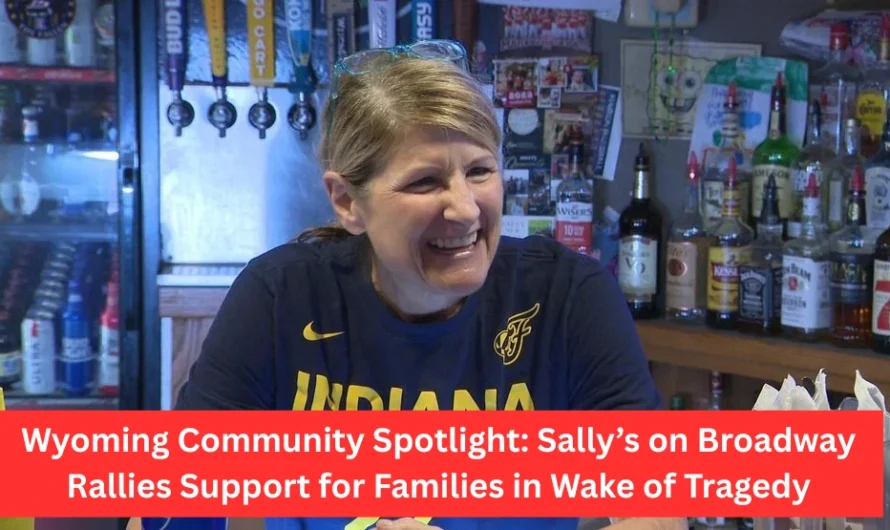 Wyoming Community Spotlight: Sally’s on Broadway Rallies Support for Families in Wake of Tragedy