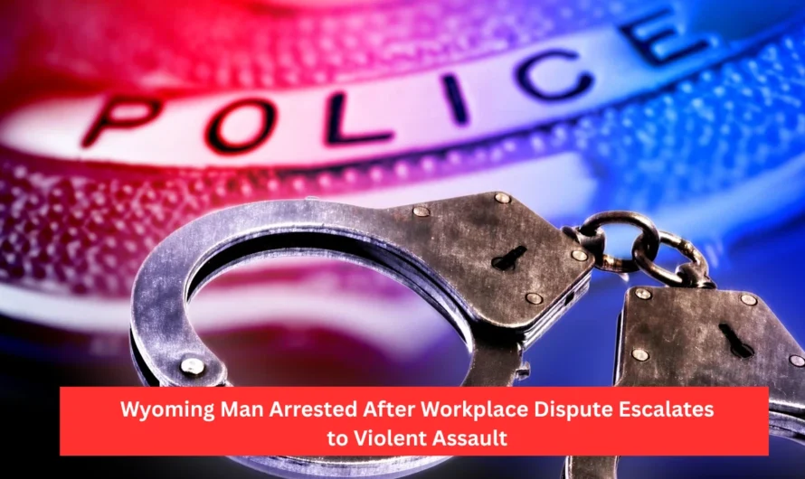 Wyoming Man Arrested After Workplace Dispute Escalates to Violent Assault