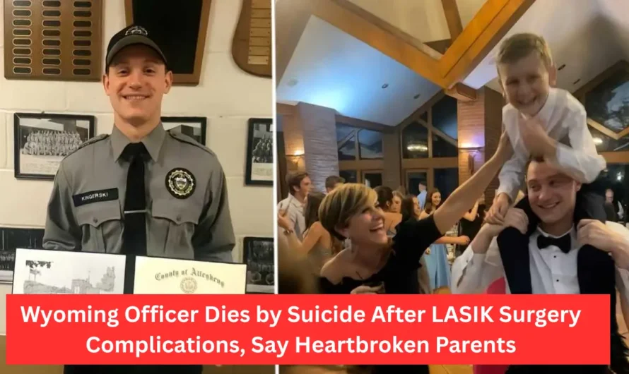 Wyoming Officer Dies by Suicide After LASIK Surgery Complications, Say Heartbroken Parents