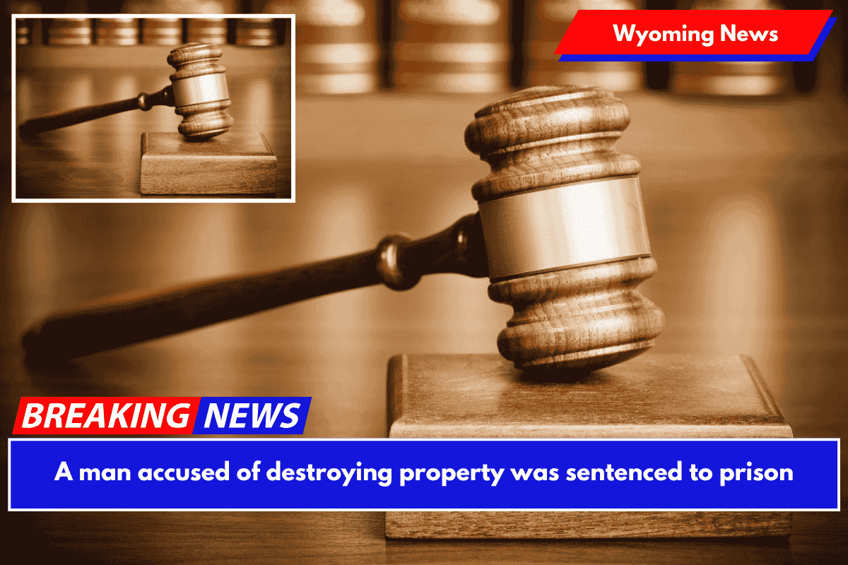A man accused of destroying property was sentenced to prison