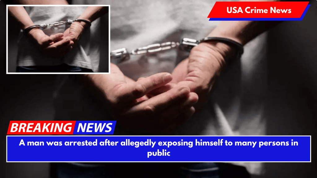 A man was arrested after allegedly exposing himself to many persons in public