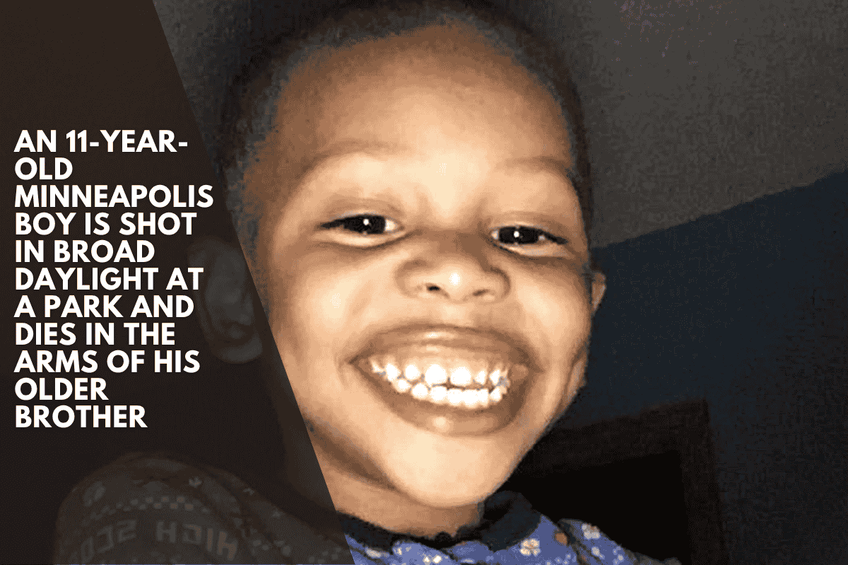 An 11-year-old Minneapolis boy is shot in broad daylight at a park and dies in the arms of his older brother