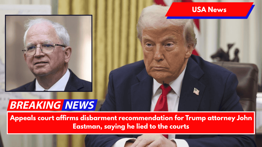Appeals court affirms disbarment recommendation for Trump attorney John Eastman, saying he lied to the courts