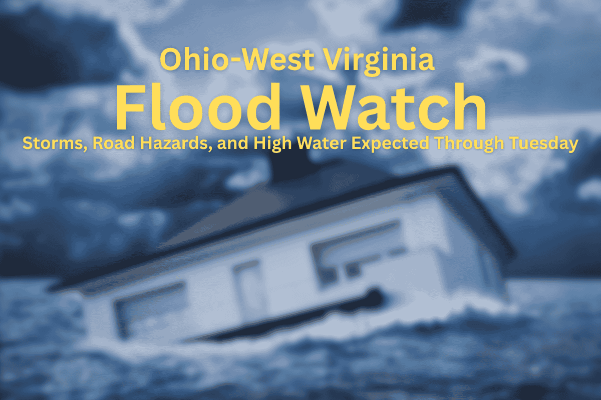Ohio-West Virginia Flood Watch: Storms, Road Hazards, and High Water Expected Through Tuesday