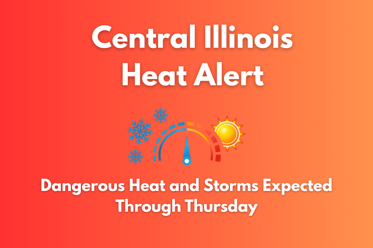 Central Illinois Heat Alert Dangerous Heat and Storms Expected Through Thursday