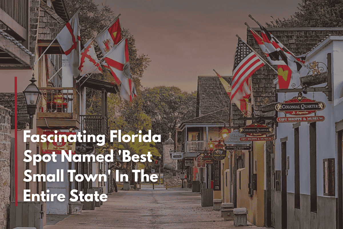 Fascinating Florida Spot Named 'Best Small Town' In The Entire State