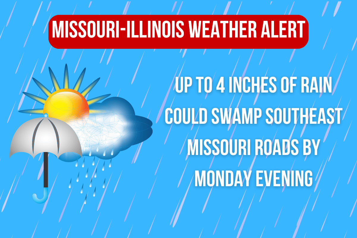 Missouri-Illinois Weather Alert: Up to 4 Inches of Rain Could Swamp Southeast Missouri Roads by Monday Evening
