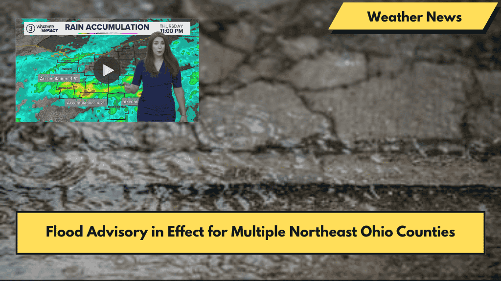 Flood Advisory in Effect for Multiple Northeast Ohio Counties