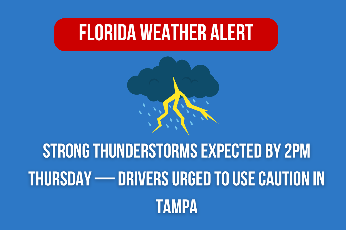 Florida Weather Alert Strong Thunderstorms Expected by 2PM Thursday — Drivers Urged to Use Caution in Tampa