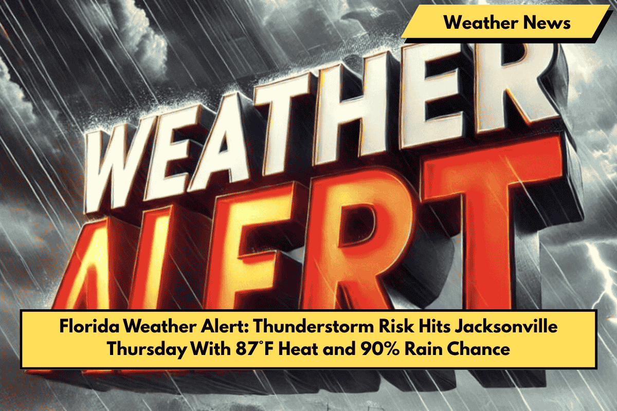 Florida Weather Alert: Thunderstorm Risk Hits Jacksonville Thursday With 87°F Heat and 90% Rain Chance