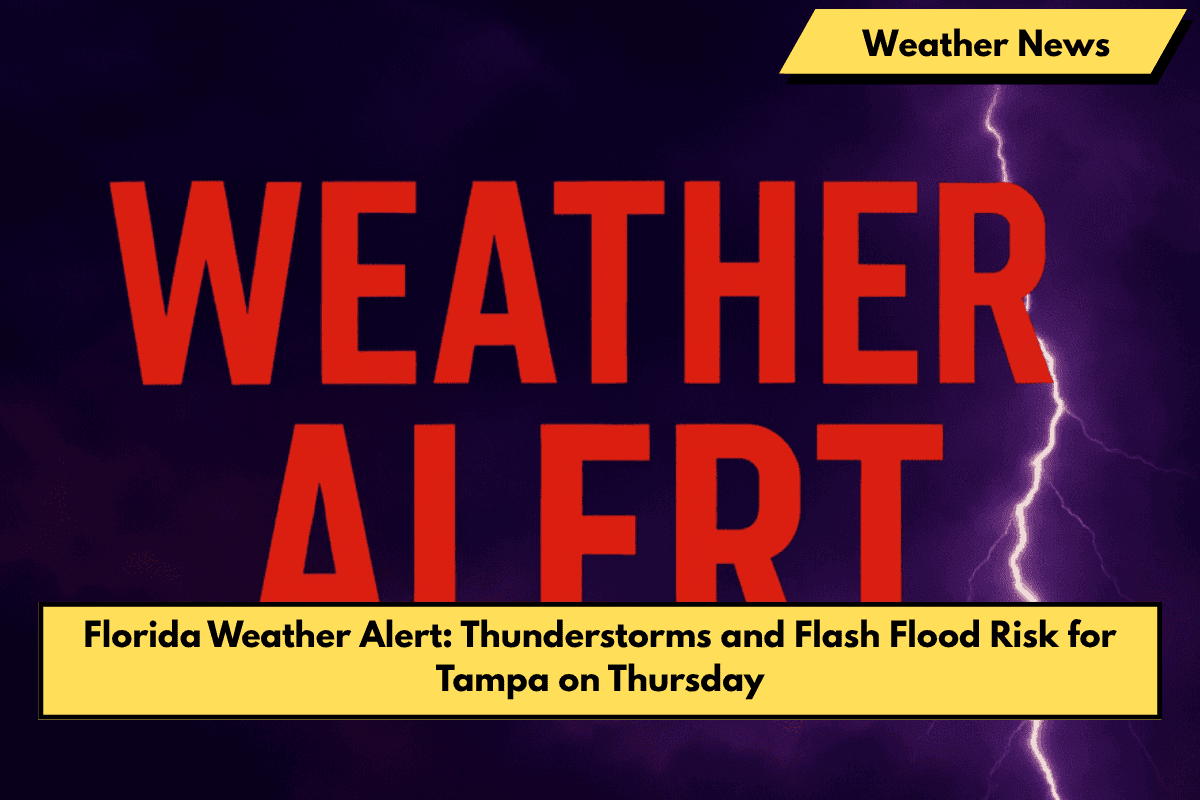 Florida Weather Alert: Thunderstorms and Flash Flood Risk for Tampa on Thursday