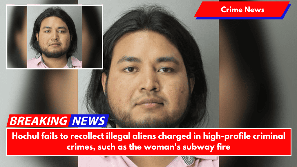 Hochul fails to recollect illegal aliens charged in high-profile criminal crimes, such as the woman's subway fire
