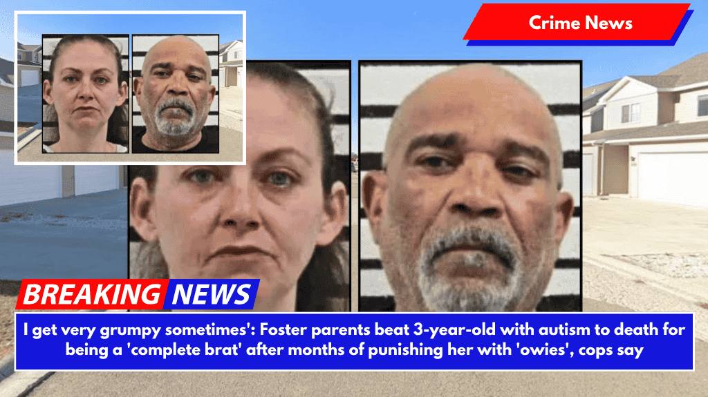 I get very grumpy sometimes': Foster parents beat 3-year-old with autism to death for being a 'complete brat' after months of punishing her with 'owies', cops say