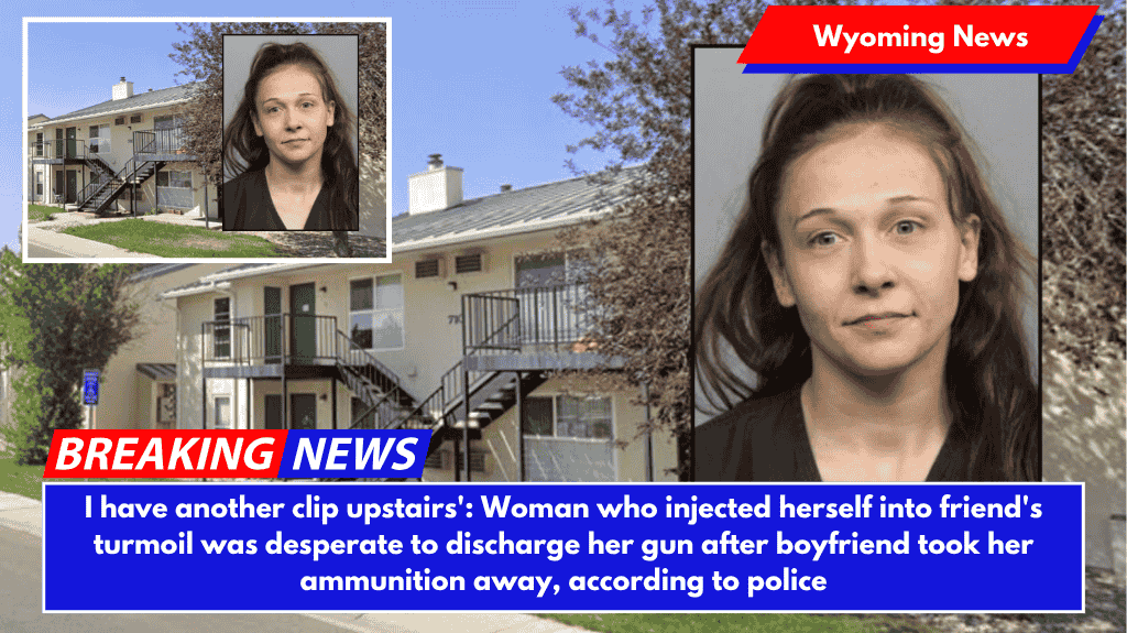 I have another clip upstairs': Woman who injected herself into friend's turmoil was desperate to discharge her gun after boyfriend took her ammunition away, according to police