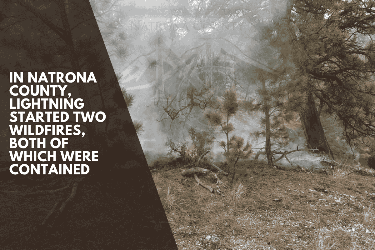 In Natrona County, lightning started two wildfires, both of which were contained