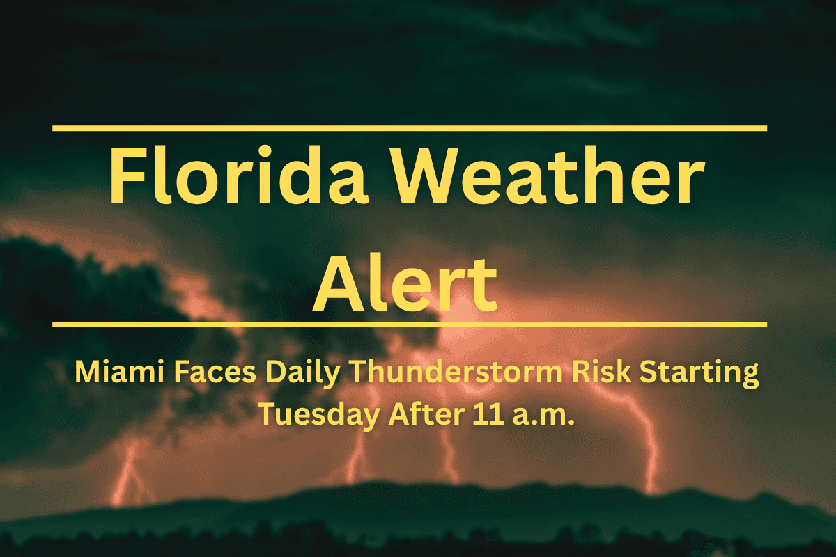 Florida Weather Alert: Miami Faces Daily Thunderstorm Risk Starting Tuesday After 11 a.m.