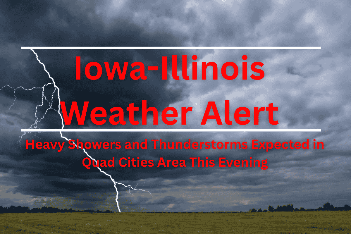 Iowa-Illinois Weather Alert: Heavy Showers and Thunderstorms Expected in Quad Cities Area This Evening