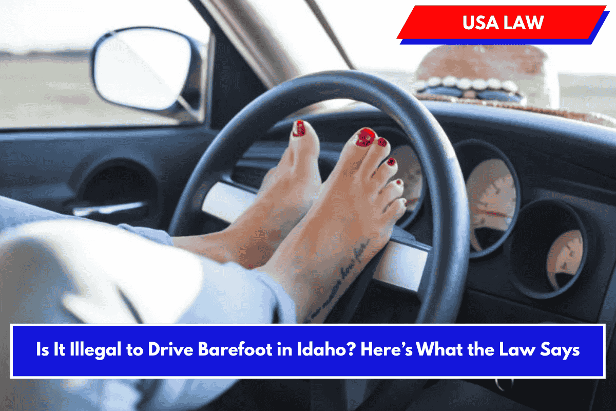 Is it illegal to drive barefoot in Idaho? Here's What Law Says!