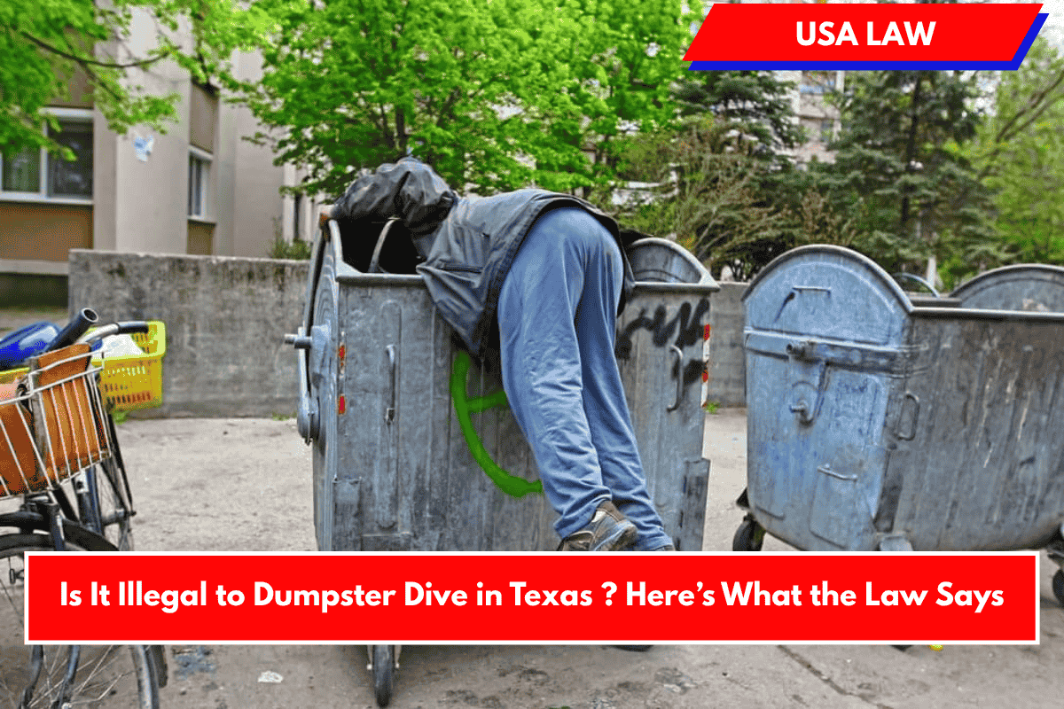 Is It Illegal to Dumpster Dive in Texas ? Here’s What the Law Says
