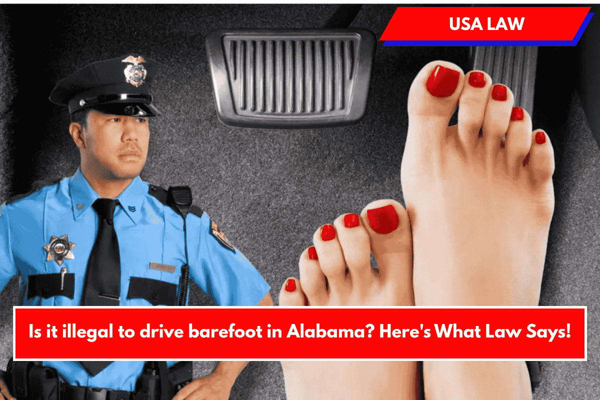Is it illegal to drive barefoot in Alabama? Here's What Law Says!