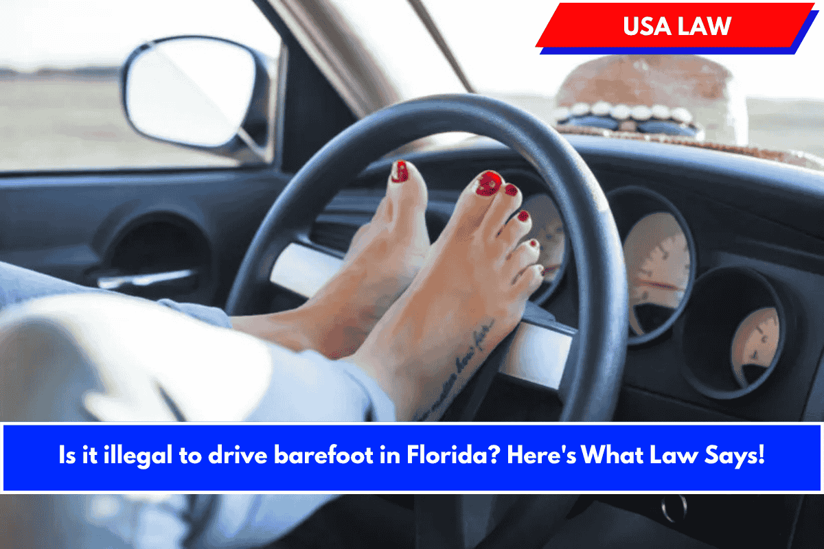 Is it illegal to drive barefoot in Florida Here's What Law Says!