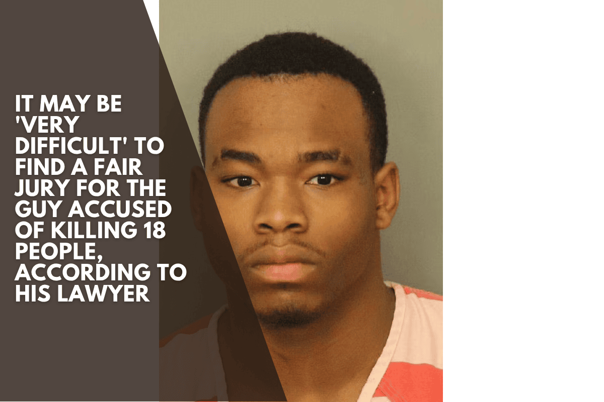 It may be 'very difficult' to find a fair jury for the guy accused of killing 18 people, according to his lawyer (1)