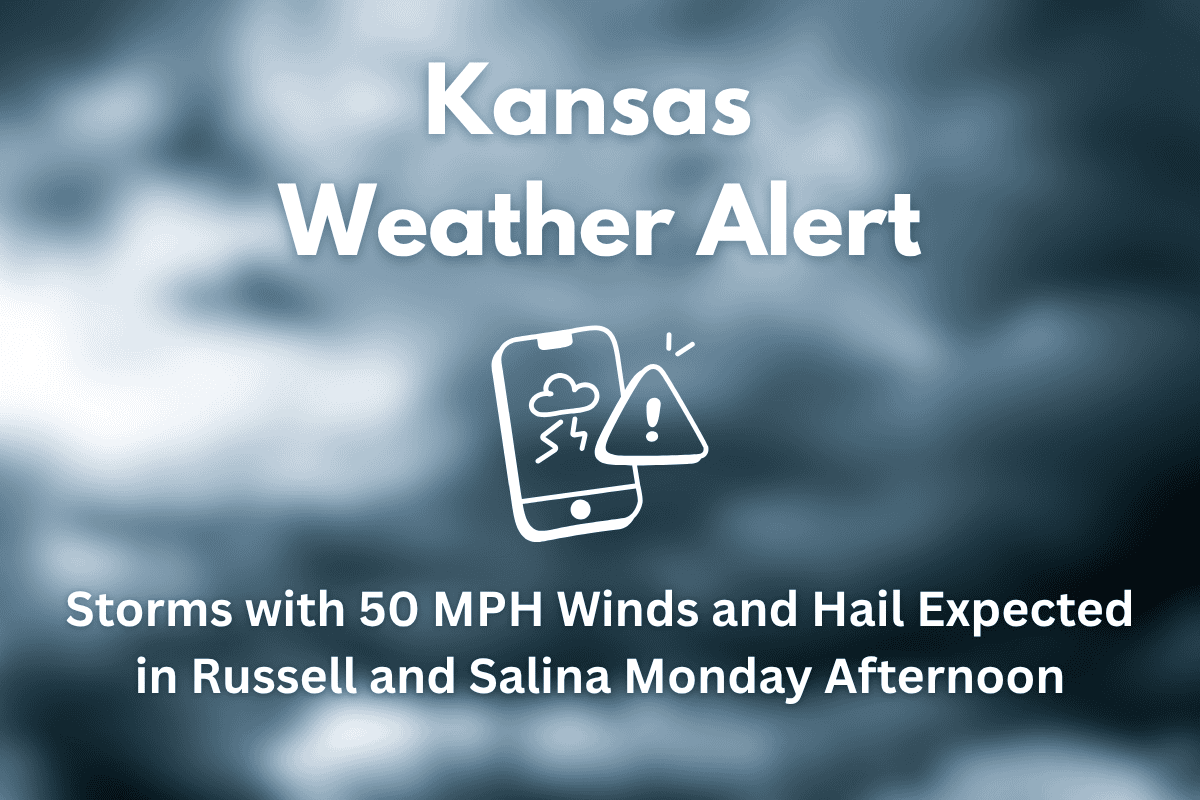 Kansas Weather Alert: Storms with 50 MPH Winds and Hail Expected in Russell and Salina Monday Afternoon