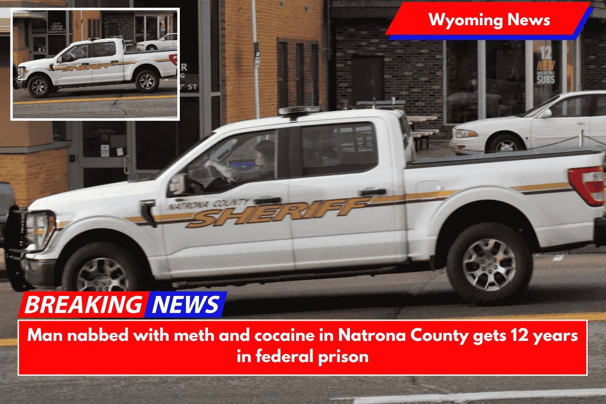 Man nabbed with meth and cocaine in Natrona County gets 12 years in federal prison