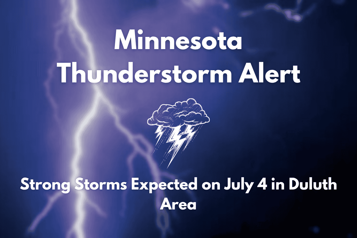 Minnesota Thunderstorm Alert: Strong Storms Expected on July 4 in Duluth Area