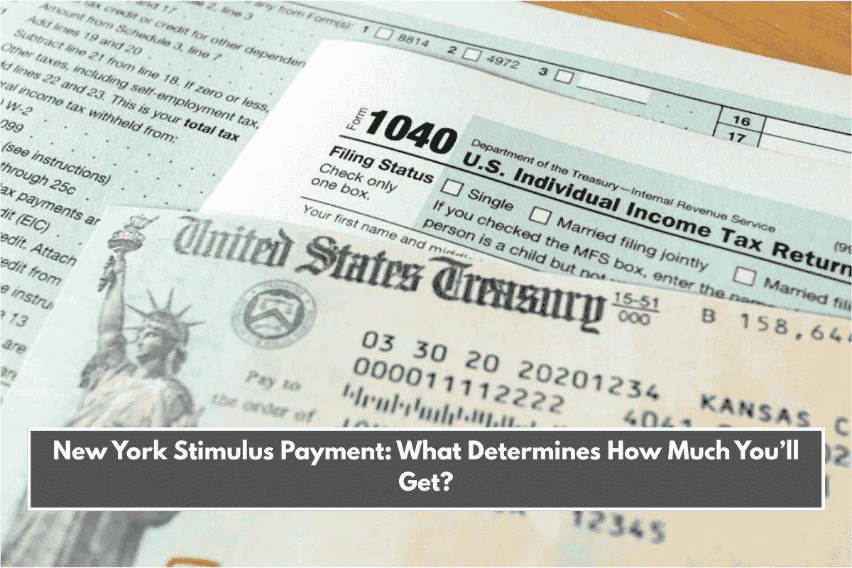 New York Stimulus Payment: What Determines How Much You’ll Get?