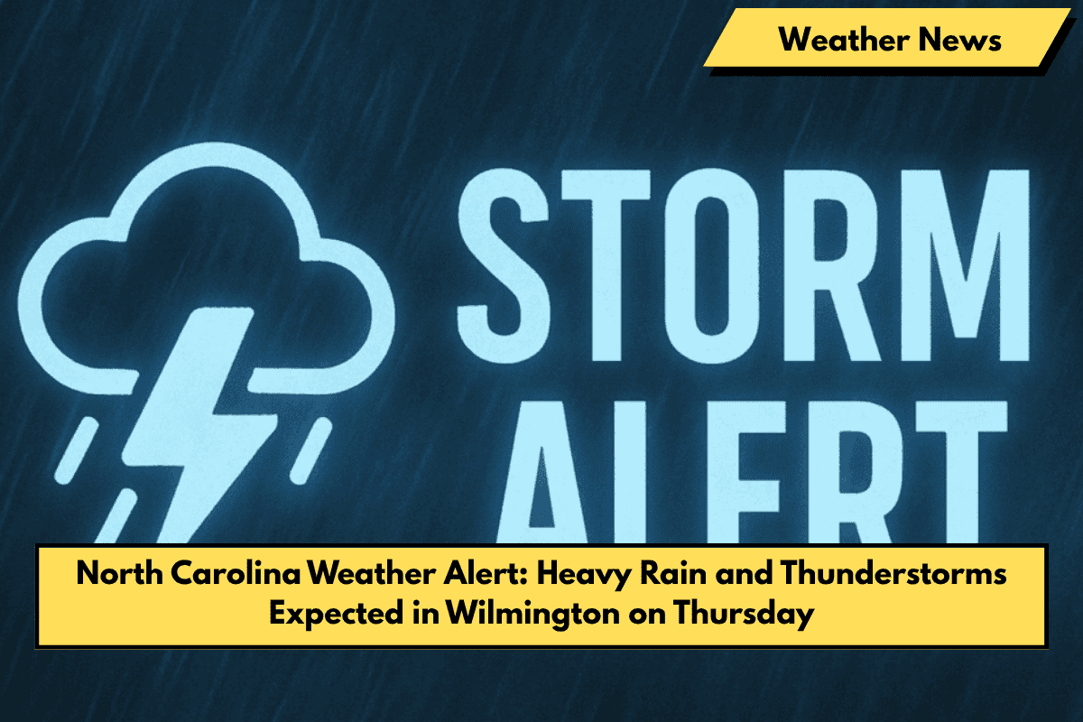 North Carolina Weather Alert: Heavy Rain and Thunderstorms Expected in Wilmington on Thursday