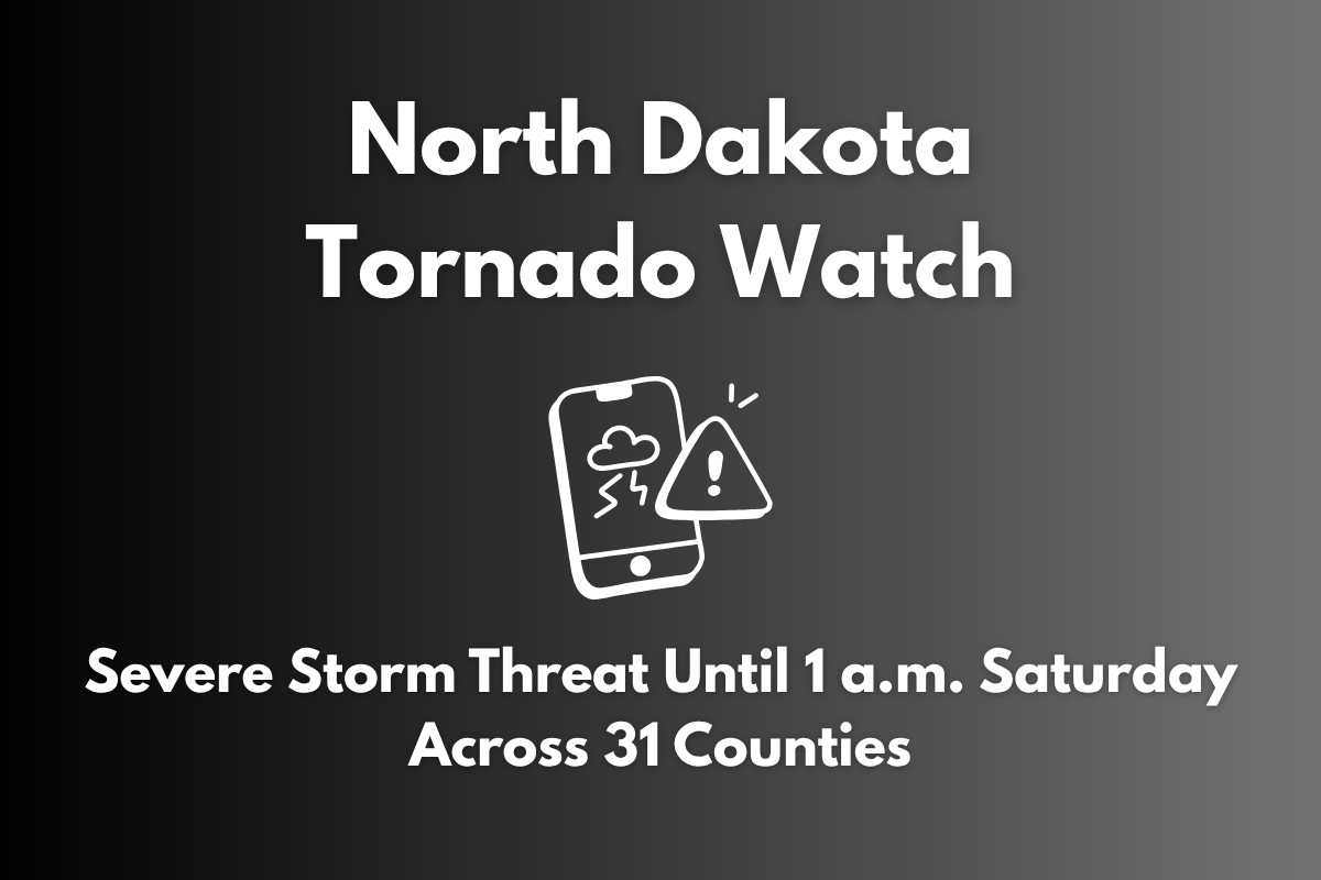 North Dakota Tornado Watch: Severe Storm Threat Until 1 a.m. Saturday Across 31 Counties