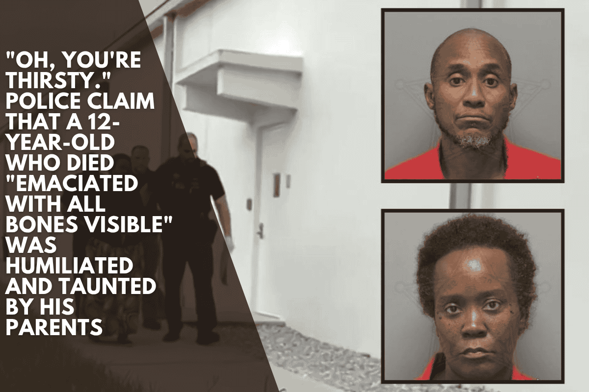 "Oh, you're thirsty." Police claim that a 12-year-old who died "emaciated with all bones visible" was humiliated and taunted by his parents