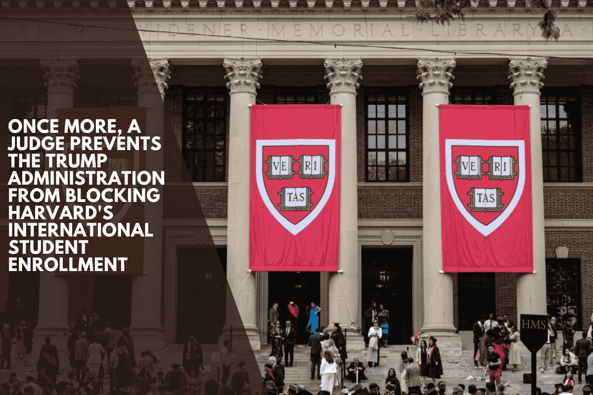 Once more, a judge prevents the Trump administration from blocking Harvard's international student enrollment