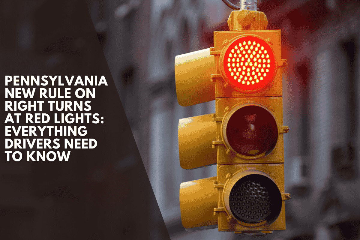 Pennsylvania New Rule on Right Turns at Red Lights: Everything Drivers Need to Know