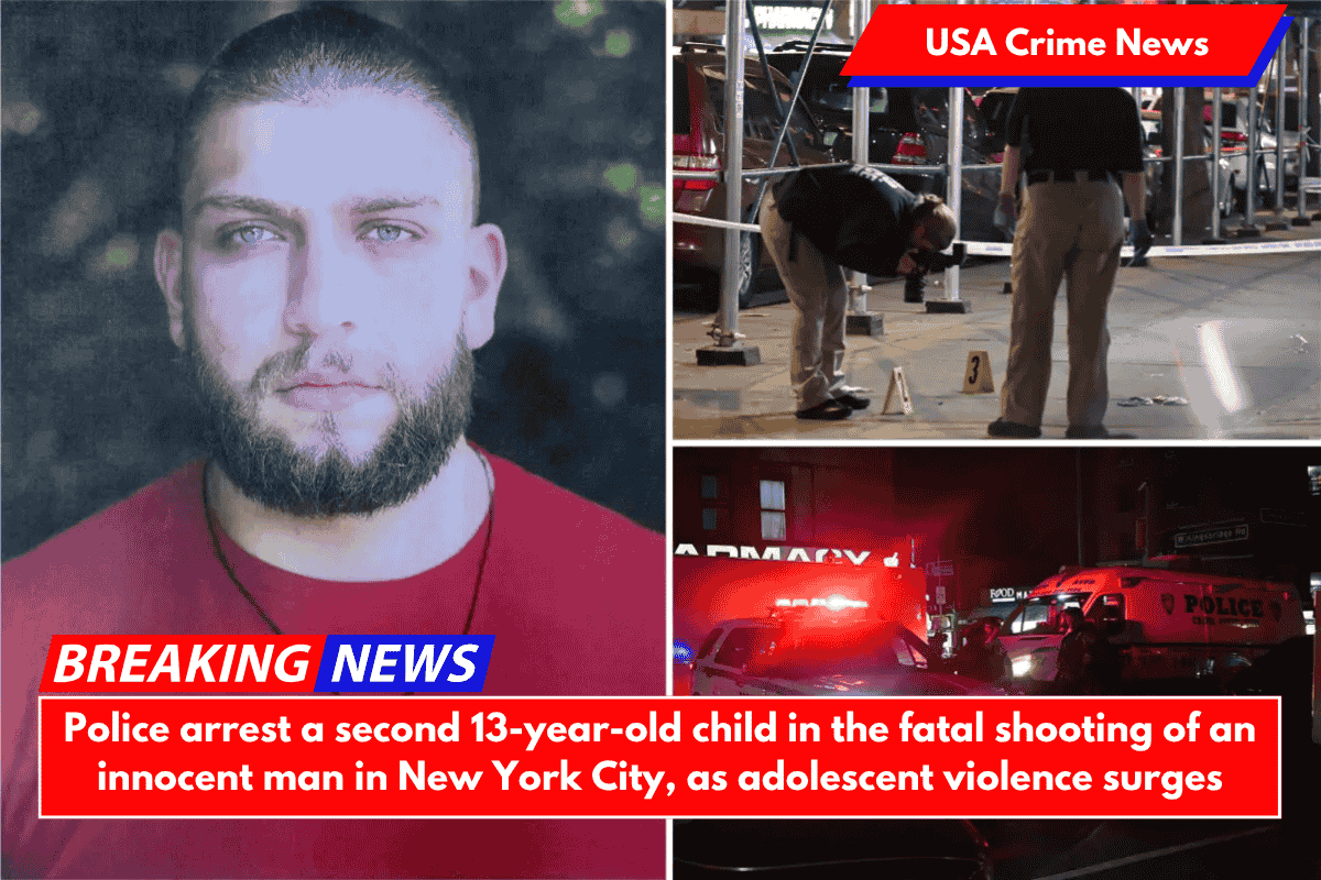 Police arrest a second 13-year-old child in the fatal shooting of an innocent man in New York City, as adolescent violence surges