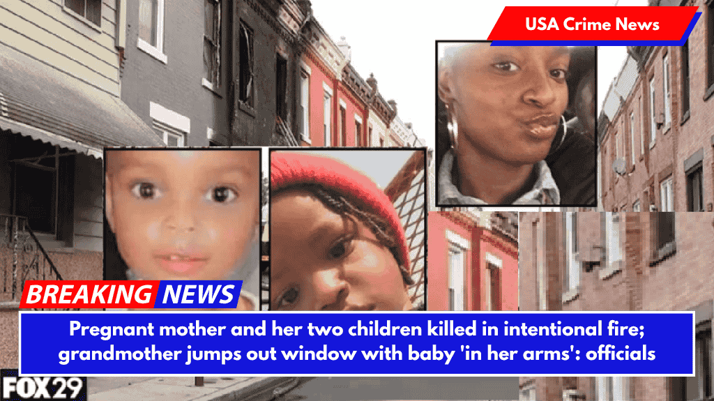 Pregnant mother and her two children killed in intentional fire; grandmother jumps out window with baby 'in her arms': officials