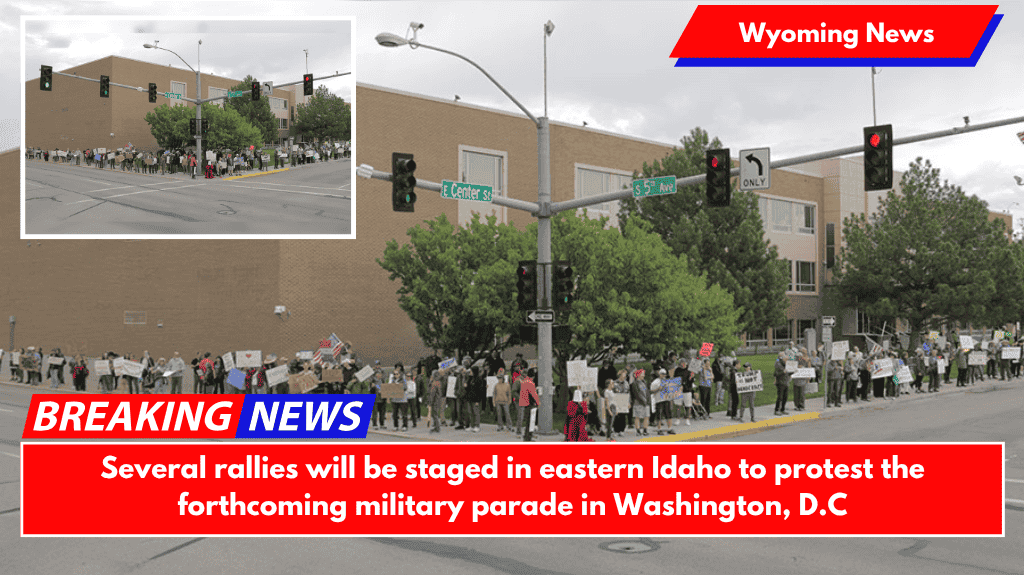 Several rallies will be staged in eastern Idaho to protest the forthcoming military parade in Washington, D.C