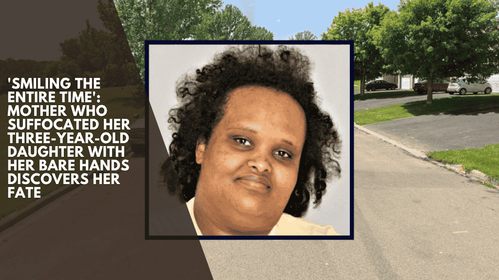 'Smiling the entire time': Mother who suffocated her Three-year-old daughter with her bare hands discovers her fate