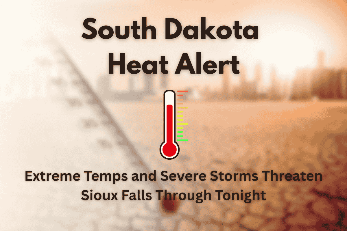 South Dakota Heat Alert: Extreme Temps and Severe Storms Threaten Sioux Falls Through Tonight