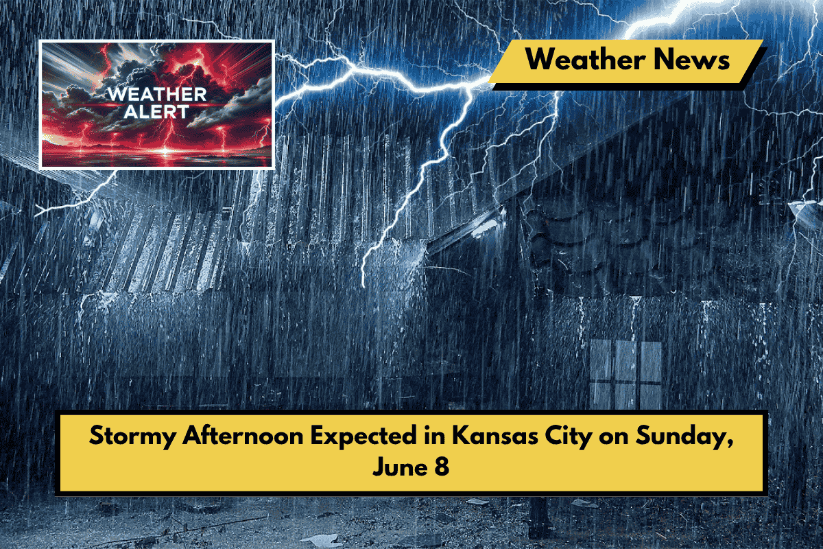 Stormy Afternoon Expected in Kansas City on Sunday, June 8