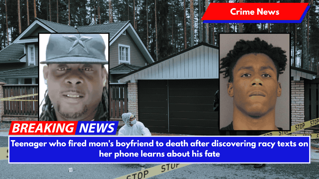 Teenager who fired mom's boyfriend to death after discovering racy texts on her phone learns about his fate