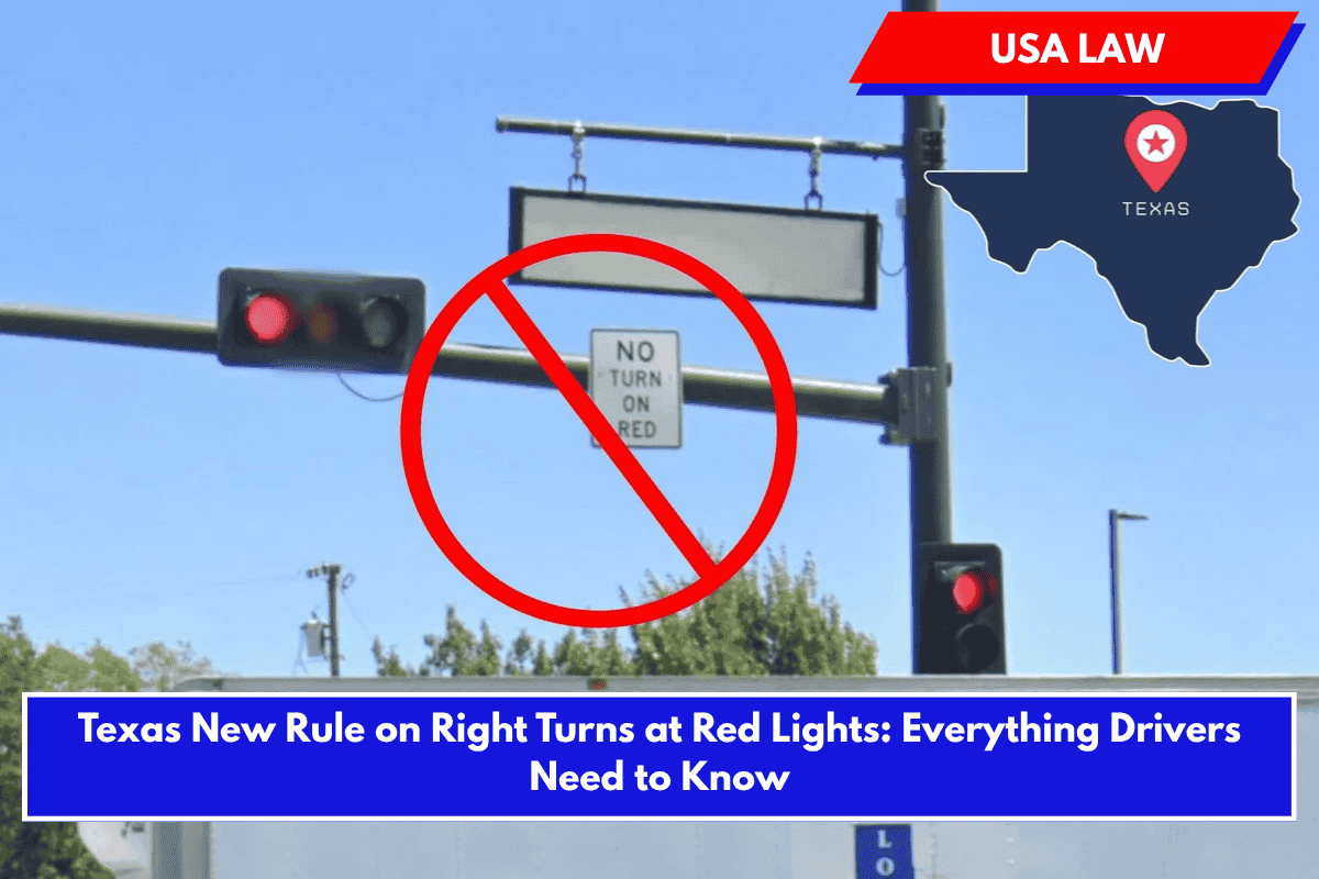 Texas New Rule on Right Turns at Red Lights: Everything Drivers Need to Know