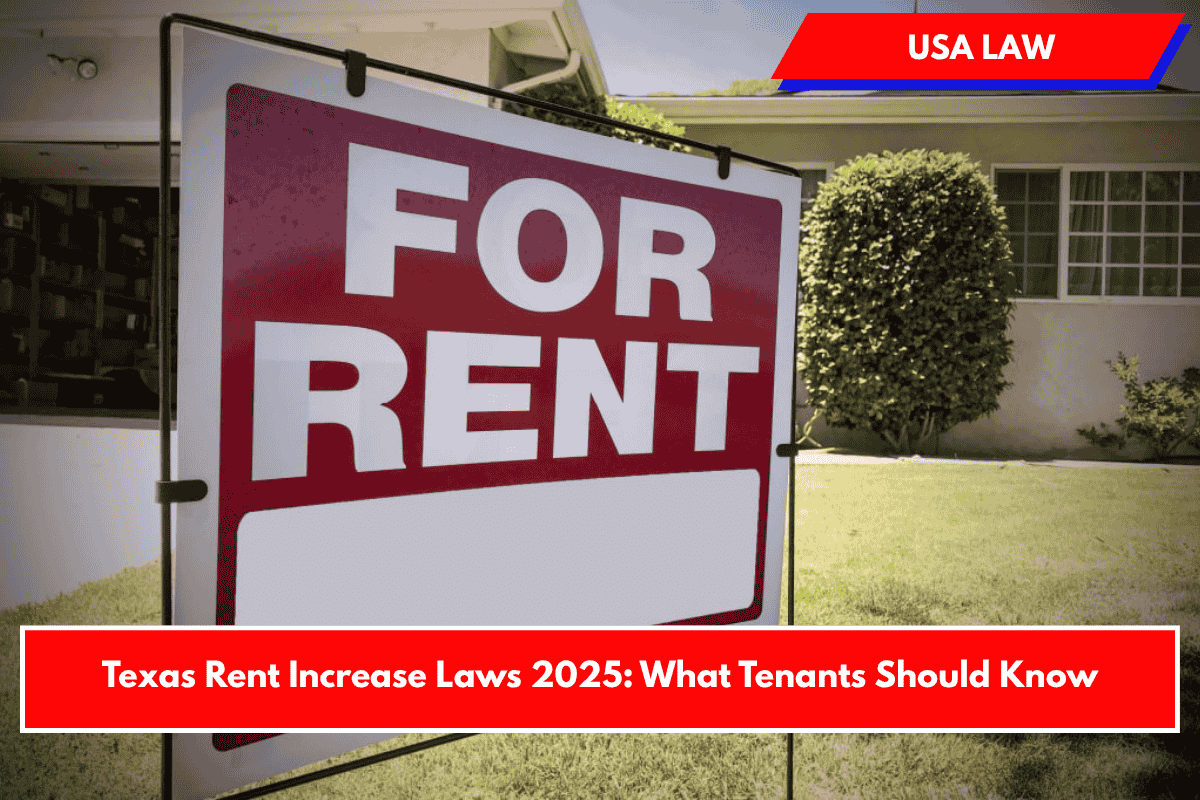 Texas Rent Increase Laws 2025: What Tenants Should Know