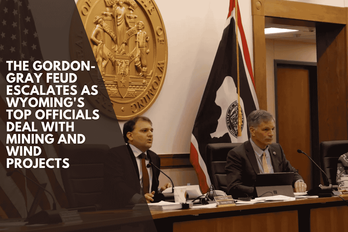 The Gordon-Gray feud escalates as Wyoming's top officials deal with mining and wind projects