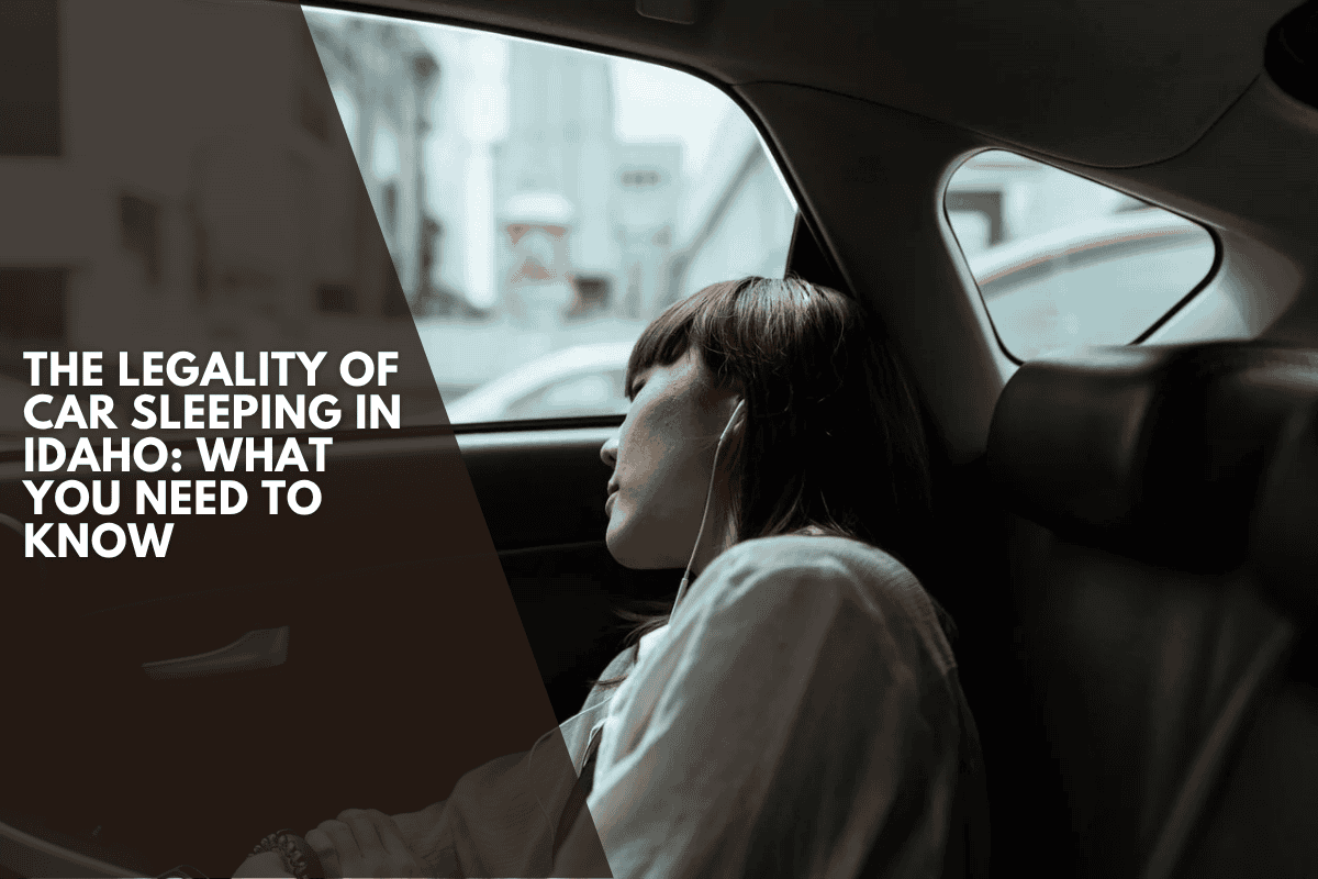 The Legality of Car Sleeping in Idaho: What You Need to Know